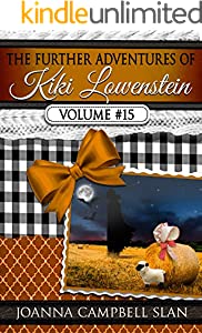 The Further Adventures of Kiki Lowenstein, Volume #15: Short Stories that Accompany the Kiki Lowenstein Mystery Series