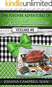 The Further Adventures of Kiki Lowenstein, Volume #8: Short Stories that Accompany the Kiki Lowenstein Mystery Series