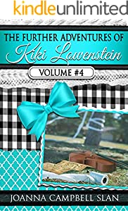 The Further Adventures of Kiki Lowenstein, Volume #4: Short Stories that Accompany the Kiki Lowenstein Mystery Series