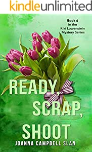 Ready, Scrap, Shoot (Kiki Lowenstein Cozy Mystery Series Book 6)