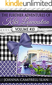 The Further Adventures of Kiki Lowenstein, Volume #10: Short Stories that Accompany the Kiki Lowenstein Mystery Series