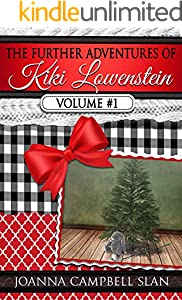 The Further Adventures of Kiki Lowenstein, Volume #1: Short Stories that Accompany the Kiki Lowenstein Mystery Series