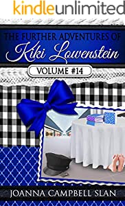 The Further Adventures of Kiki Lowenstein, Volume #14: Short Stories that Accompany the Kiki Lowenstein Mystery Series