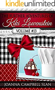 The Further Adventures of Kiki Lowenstein, Volume #13: Short Stories that Accompany the Kiki Lowenstein Mystery Series