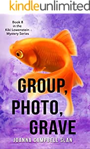 Group, Photo, Grave (Kiki Lowenstein Cozy Mystery Series Book 8)