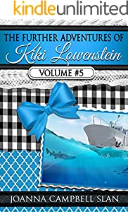 The Further Adventures of Kiki Lowenstein, Volume #5: Short Stories that Accompany the Kiki Lowenstein Mystery Series