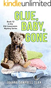 Glue, Baby, Gone (Kiki Lowenstein Cozy Mystery Series Book 12)