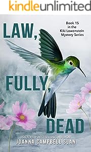 Law, Fully, Dead (Kiki Lowenstein Cozy Mystery Series Book 15)