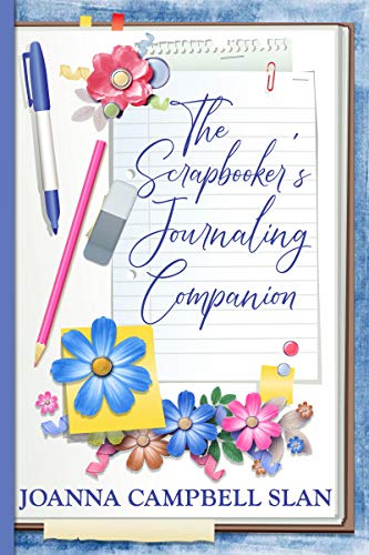 The Scrapbooker’s Journaling Companion: Journaling Made Simple for Saving Memories in Scrapbook Albums